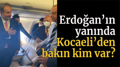 Cumhurbaşkanının yanında Kocaeli’den bakın kim var?